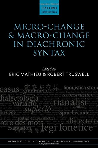 Microchange And Macrochange In Diachronic Syntax First Edition Eric Mathieu