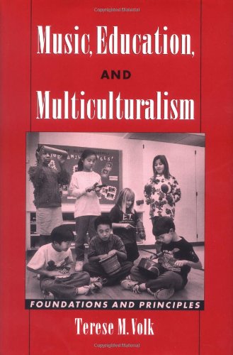 Music Education And Multiculturalism Foundations And Principles 1st Edition Terese M Volk