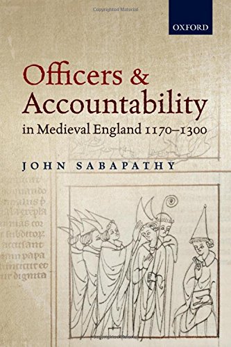 Officers And Accountability In Medieval England 11701300 1 Ed John Sabapathy