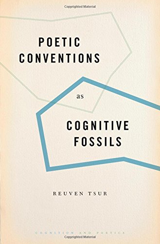 Poetic Conventions As Cognitive Fossils Where Do Conventions Come From 1st Edition Reuven Tsur