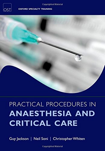 Practical Procedures In Anaesthesia And Critical Care 1st Edition Guy Jackson
