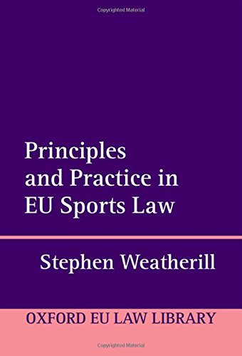 Principles And Practice In Eu Sports Law First Edition Stephen Weatherill