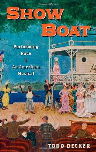 Show Boat Performing Race In An American Musical 1st Edition Decker