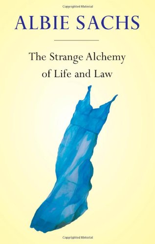 The Strange Alchemy Of Life And Law 1st Sachs Albert Louis
