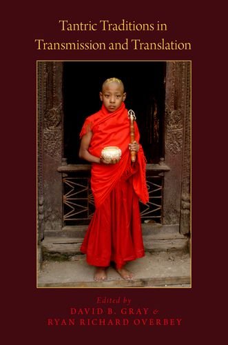 Tantric Traditions In Transmission And Translation 1st Edition David B Gray