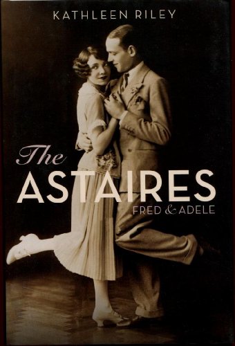 The Astaires Fred Adele 1st Edition Astaire Adele Astaire