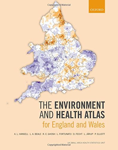 The Environment And Health Atlas For England And Wales First Edition Annal Hansell
