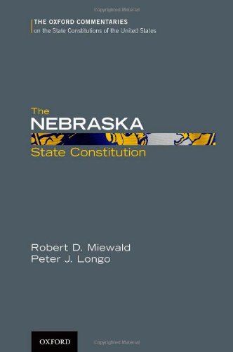 The Nebraska State Constitution 1st Edition Miewald Robert D Longo