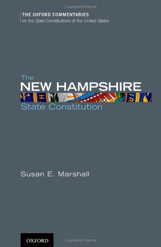 The New Hampshire State Constitution 1st Edition Susan E Marshall