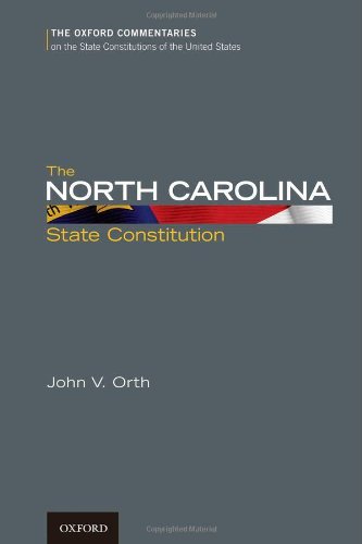 The North Carolina State Constitution Orth John V