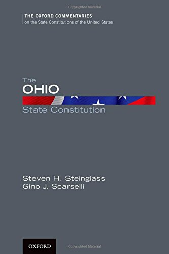 The Ohio State Constitution 1st Edition Steven H Steinglass