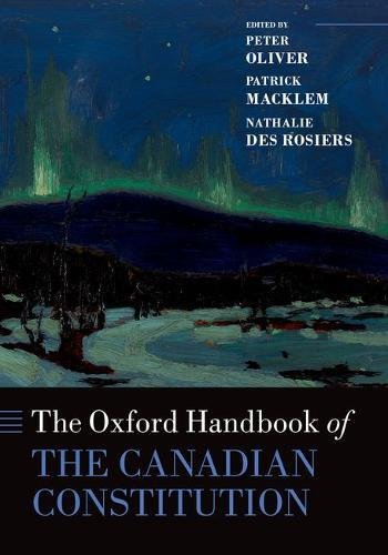 The Oxford Handbook Of The Canadian Constitution 1st Edition Des Rosiers
