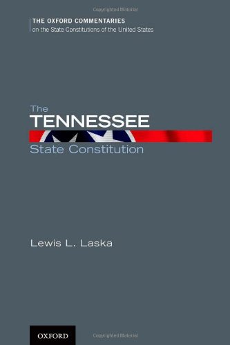 The Tennessee State Constitution 1st Edition Lewis L Laska