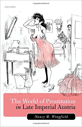 The World Of Prostitution In Late Imperial Austria First Edition Wingfield