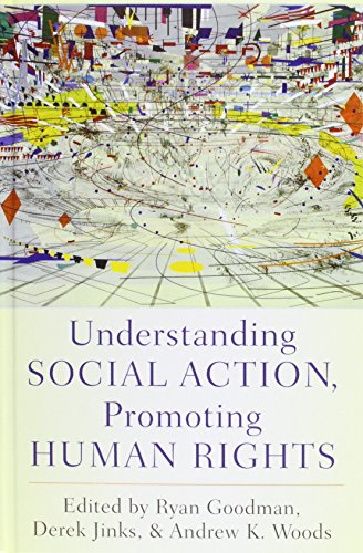 Understanding Social Action Promoting Human Rights 1st Edition Ryan Goodman
