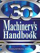 Machinerys Handbook 30th Ed Machinerys Handbook A Reference Book For The Mechanical Engineer Designer Manufacturing Engineer Draftsman Toolmaker And Machinist 30th Edition Erik Oberg