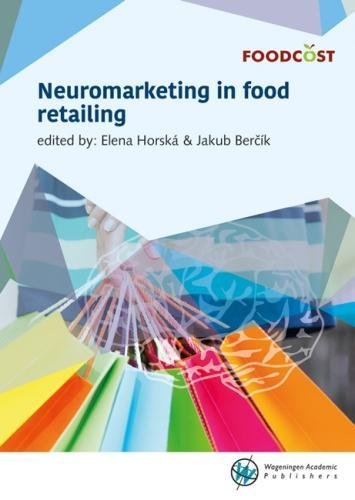 Neuromarketing In Food Retailing Elena Horsk Jakub Berck