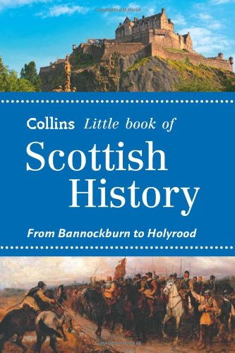Collins Little Book Of Scottish History From Bannockburn To Holyrood First Edition John Abernethy