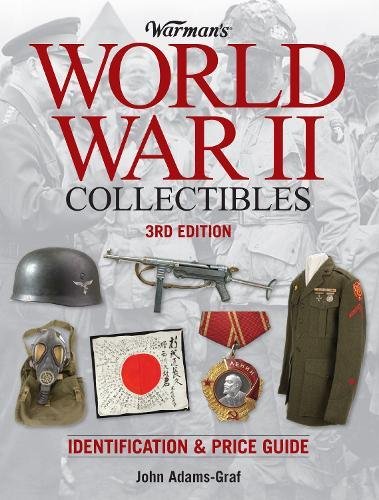 Warmans World War Ii Collectibles Identification Et Price Guide 3 Ed Adamsgraf