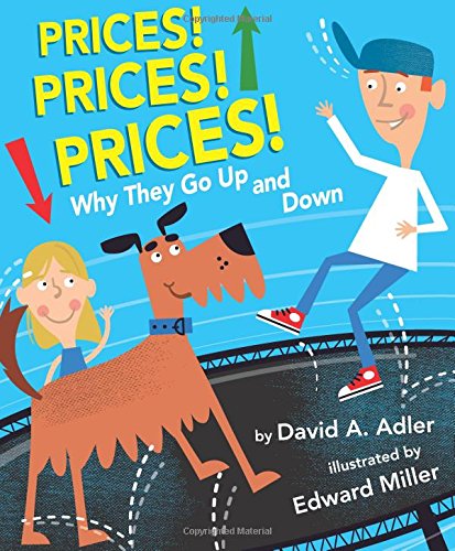 Prices Prices Prices Why They Go Up And Down David A Adler