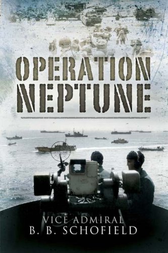 Operation Neptune The Inside Story Of Naval Operations For The Normandy Landings 1944 Admiral