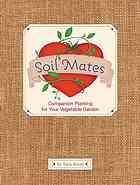 Soil Mates Companion Planting For Your Vegetable Garden Alway