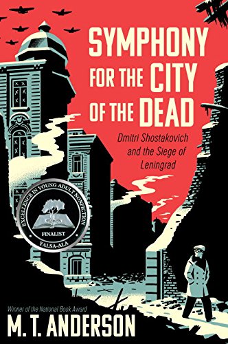 Symphony For The City Of The Dead Dmitri Shostakovich And The Siege Of Leningrad 1st Edition Mt Anderson