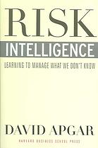 Risk Intelligence Learning To Manage What We Dont Know Nachdr Apgar