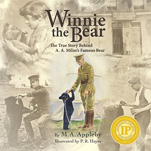 Winnie The Bear The True Story Behind A A Milnes Famous Bear Appleby