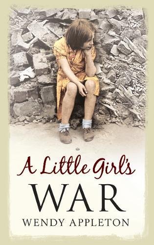 A Little Girls War Appleton Wendy