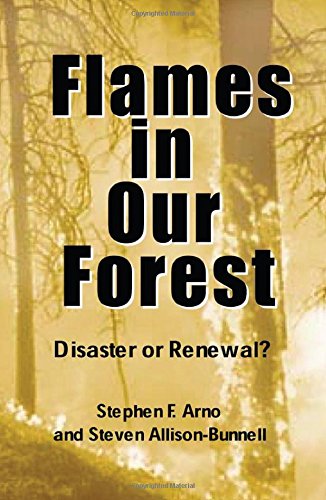 Flames In Our Forest Disaster Or Renewal 2nd Ed Allisonbunnell