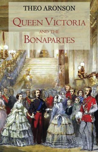 Queen Victoria And The Bonapartes Theo Aronson
