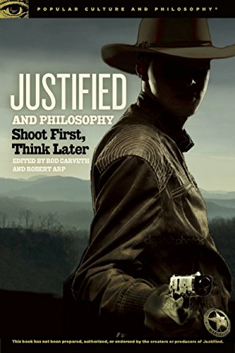 Justified And Philosophy Shoot First Think Later Arp Robert Carveth