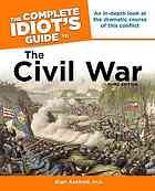 The Complete Idiots Guide To The Civil War 3rd Edition 3rd Ed Axelrod