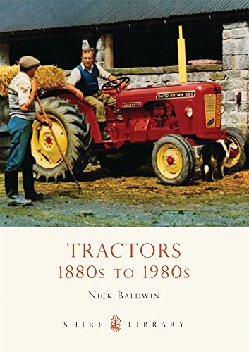 Tractors 1880s To 1980s Reprinted Nick Baldwin