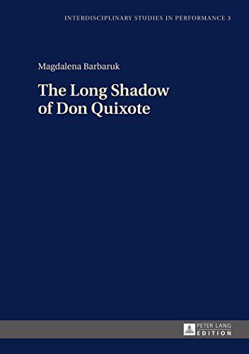 The Long Shadow Of Don Quixote New Edition Magdalena Barbaruk