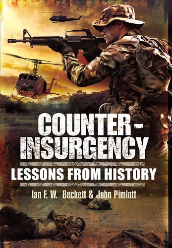 Counterinsurgency Lessons From History Ian Fw Beckett John Pimlott