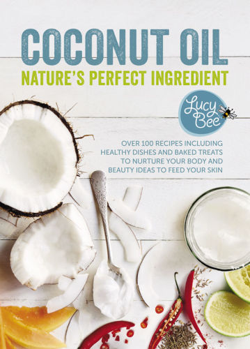 Coconut Oil Natures Perfect Ingredient Lucy Bee
