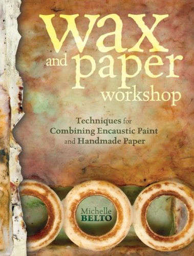 Wax And Paper Workshop Michelle Belto
