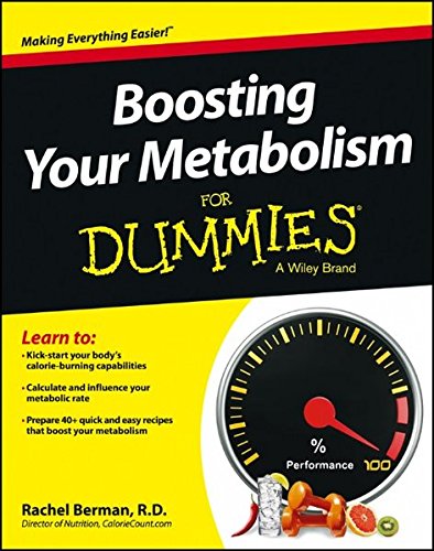 Boosting Your Metabolism For Dummies 1st Edition Berman Rachel