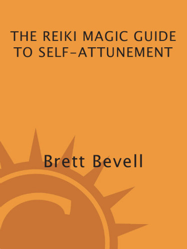 The Reiki Magic Guide To Selfattunement Bevell Brett