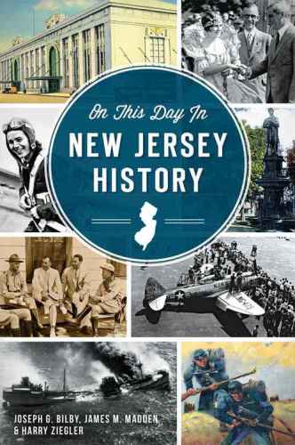 On This Day In New Jersey History Bilby Joseph G Madden James M Ziegler