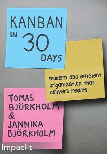 Kanban In 30 Days Tomas Bjrkholm Jannika Bjrkholm