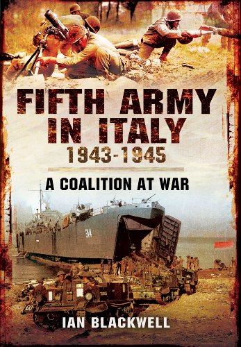 Fifth Army In Italy 19431945 A Coalition At War First Edition Blackwell