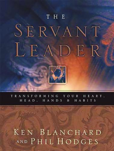 Servant Leader 1st Edition Blanchard Ken Hodges Phil