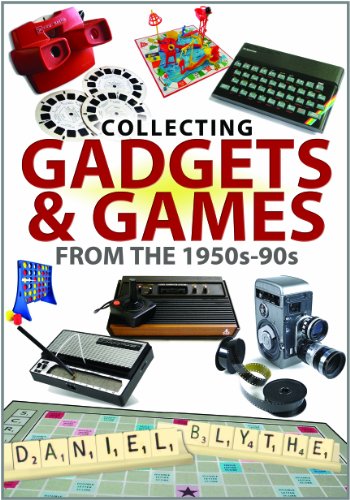 Collecting Gadgets And Games From The 1950s90s Blythe Daniel