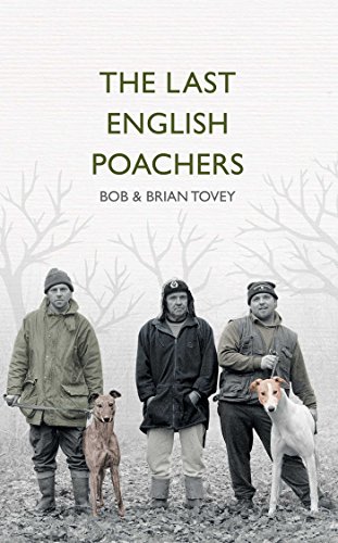 The Last English Poachers Bob Tovey Brian