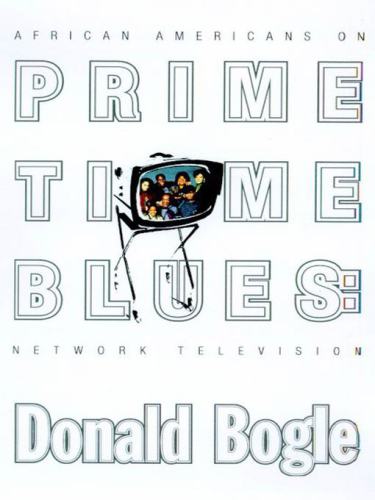 Primetime Blues African American On Network Television Bogle