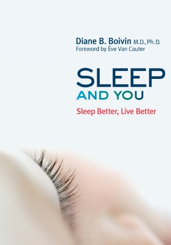 Sleep And You Sleep Better Live Better Tra Boivin Diane B Van Cauter