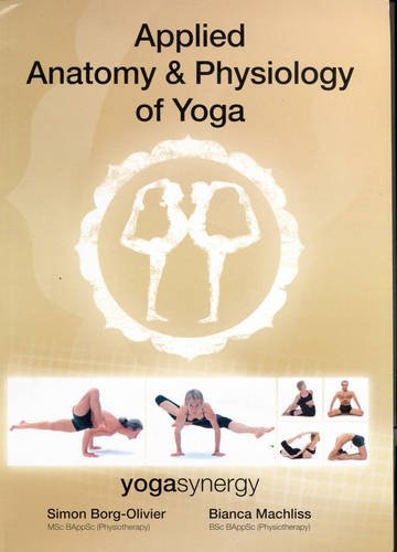 Applied Anatomy And Physiology Of Yoga 2nd Borgolivier Simon Machliss
